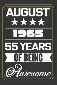August 1965 55 Years Of Being Awesome: Birthday Line Journal Gift,Who Are Born In August 1965