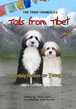 Paperback Tails from Tibet: Leadership Lessons for Young Lives Book