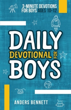 Paperback Daily Devotional for Boys: 3-minute Devotions for Boys Ages 10-12 (Economic Version) Book