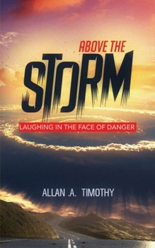 Paperback Above the Storm: Laughing In the face of Danger Book