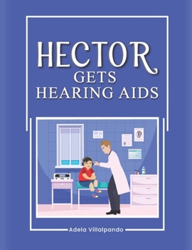 Paperback Hector Gets Hearing Aids Book