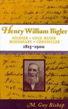 Paperback Henry William Bigler Book