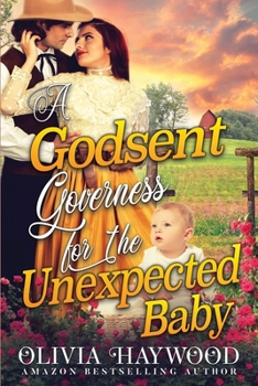 Paperback A Godsent Governess for the Unexpected Baby: A Christian Historical Romance Book