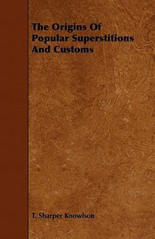 Paperback The Origins of Popular Superstitions and Customs Book