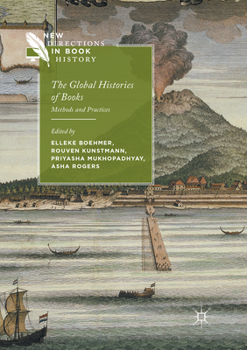 The Global Histories of Books: Methods and Practices - Book  of the New Directions in Book History