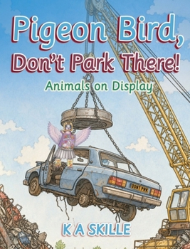 Hardcover Pidgeon Bird Don't Park Here: Animals on Display Book