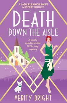 Death Down the Aisle - Book #11 of the A Lady Eleanor Swift Mystery