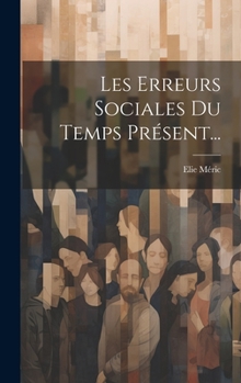 Hardcover Les Erreurs Sociales Du Temps Présent... [French] Book