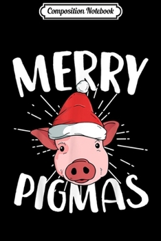 Composition Notebook: Christmas Merry Pigmas Pig Piglets Lover Farmers Family  Journal/Notebook Blank Lined Ruled 6x9 100 Pages