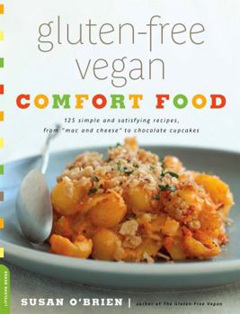 Paperback Gluten-Free Vegan Comfort Food: 125 Simple and Satisfying Recipes, from Mac and Cheese to Chocolate Cupcakes Book