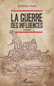 La guerre des influences: Roman (French Edition)