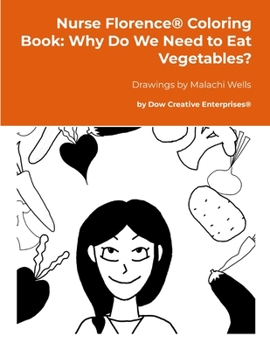 Paperback Nurse Florence(R) Coloring Book: Why Do We Need to Eat Vegetables? Book