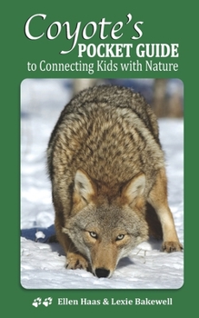 Paperback Coyote's Pocket Guide: To Connecting Kids with Nature Book