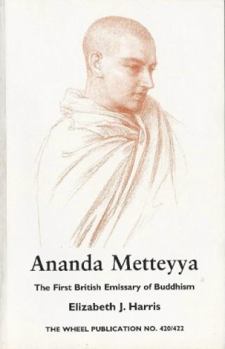 Paperback Ananda Metteyya: The First British Emissary of Buddhism Book