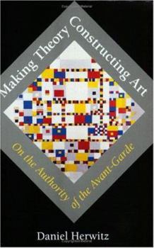 Paperback Making Theory/Constructing Art: On the Authority of the Avant-Garde Book