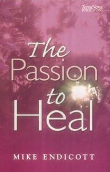 Hardcover The Passion to Heal Book