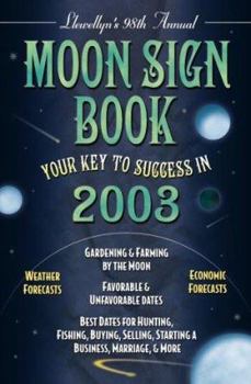 Llewellyn's 2003 Moon Sign Book: Your Key to Success in 2003 - Book  of the Llewellyn's Moon Sign Books