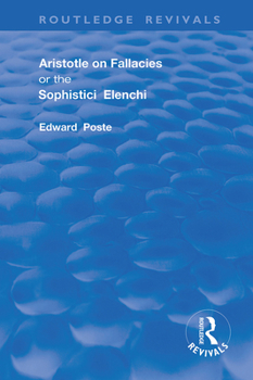 Aristotle on Fallacies: Or the Sophistici Elenchi (Classic Reprint)