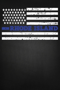 Paperback Rhode Island Thin Blue Line Notebook: Thin Blue Line Flag Notebook Journal, Honoring Law Enforcement, Police Officer Gift, Lined Notebook 100 Page Jou Book