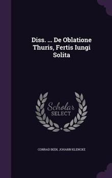 Hardcover Diss. ... de Oblatione Thuris, Fertis Iungi Solita Book