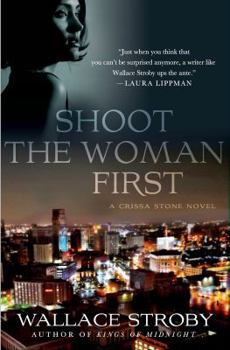 Hardcover Shoot the Woman First: A Crissa Stone Novel Book