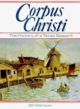 Hardcover Corpus Christi: The History of a Texas Seaport Book