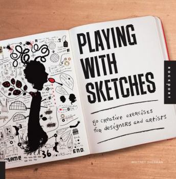 Flexibound Playing with Sketches: 50 Creative Exercises for Designers and Artists Book