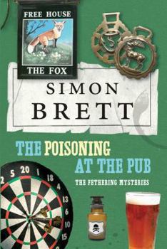 The Poisoning in the Pub - Book #10 of the Fethering Mystery