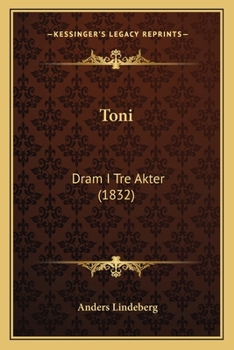 Paperback Toni: Dram I Tre Akter (1832) [Swedish] Book