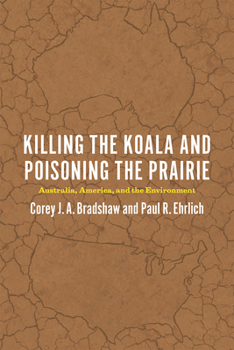 Paperback Killing the Koala and Poisoning the Prairie: Australia, America, and the Environment Book