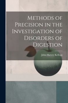Paperback Methods of Precision in the Investigation of Disorders of Digestion Book