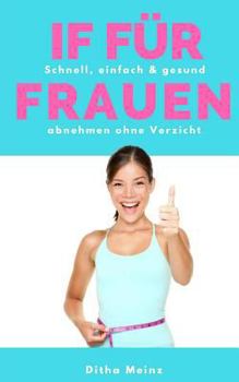 Paperback Intermittierendes Fasten fuer Frauen: Schnell, einfach & gesund abnehmen ohne Verzicht [German] Book