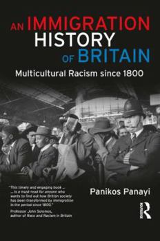 Paperback An Immigration History of Britain: Multicultural Racism since 1800 Book