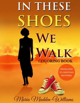 Paperback In These Shoes We Walk Coloring Book