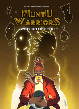 Hardcover Muntu Warriors, Return of the Eshu, Volume 1 Book