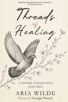 Paperback Threads of Healing: A Poetry Collection (2024–2025) Book