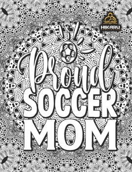 Paperback Soccer Mom: Only for moms who never give up!: Coloring Book for Number 1 Moms Book