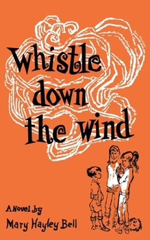 Paperback Whistle Down the Wind, a Modern Fable Book