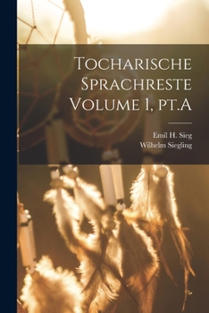 Paperback Tocharische Sprachreste Volume 1, pt.A [German] Book