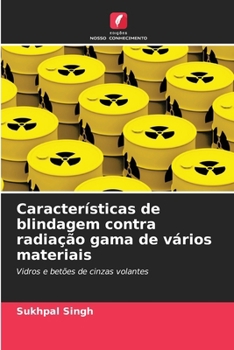 Características de blindagem contra radiação gama de vários materiais (Portuguese Edition)