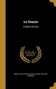 Hardcover Le Stanze: L'Orfeo e le rime [Italian] Book