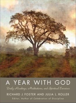 Hardcover A Year with God: Living Out the Spiritual Disciplines Book