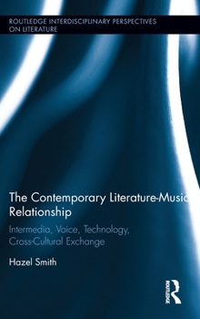 Hardcover The Contemporary Literature-Music Relationship: Intermedia, Voice, Technology, Cross-Cultural Exchange Book
