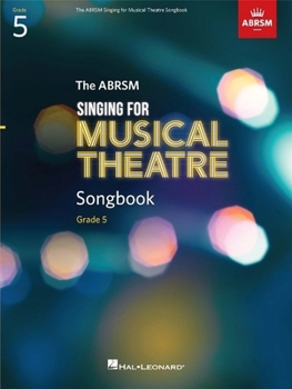 Paperback The Abrsm Singing for Musical Theatre Songbook: Grade 5 Book