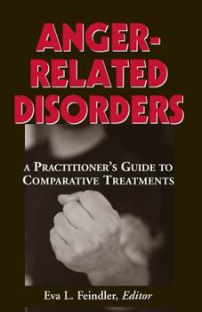 Hardcover Anger-Related Disorders: A Practitioner's Guide to Comparative Treatments Book