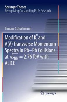 Paperback Modification of K0s and Lambda(antilambda) Transverse Momentum Spectra in Pb-PB Collisions at √snn = 2.76 TeV with Alice Book