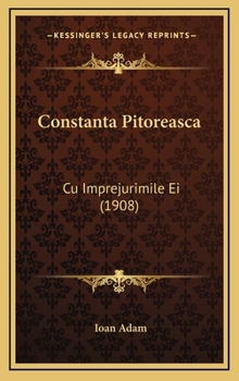 Hardcover Constanta Pitoreasca: Cu Imprejurimile Ei (1908) [Romanian] Book