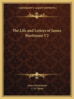 Paperback The Life and Letters of James Martineau V2 Book