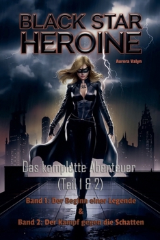 Paperback Black Star Heroine - Das komplette Abenteuer (Teil 1 & 2) [German] Book