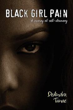 Paperback Black Girl Pain: A Journey to Self-Discovery Book